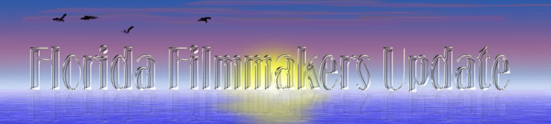 Florida Filmmakers Update