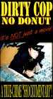 Dirty Cop No Donut
