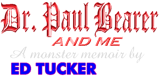 Dr. Paul Bearer and me by ED Tucker